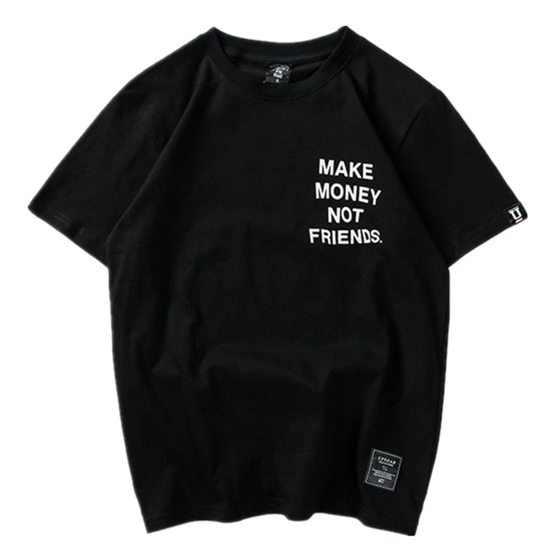 Make Money Not Friends Men’s T-Shirt