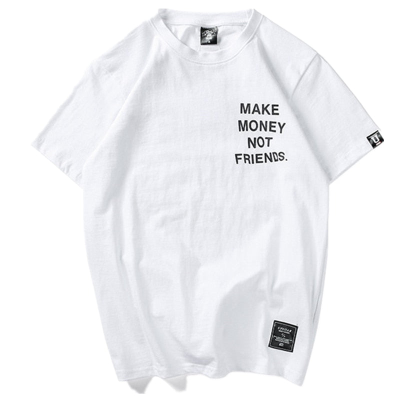 Make Money Not Friends Men’s T-Shirt