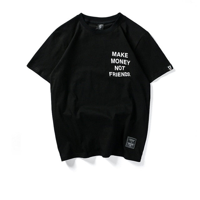 Make Money Not Friends Men’s T-Shirt